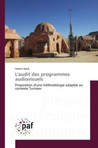 Couverture du livre « L'audit des programmes audiovisuels : Proposition d'une methodologieadaptee au contexte Tunisien » de Hatem Ayed aux éditions Editions Universitaires Europeennes