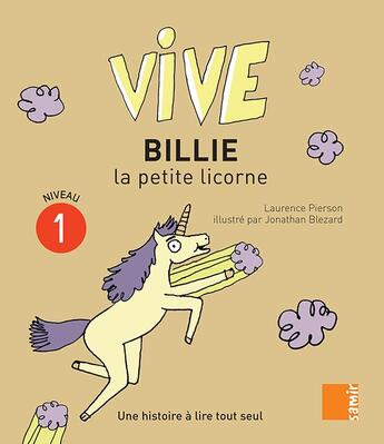 Couverture du livre « Vive Billie la petite licorne » de Laurence Pierson et Jonathan Blezard aux éditions Samir