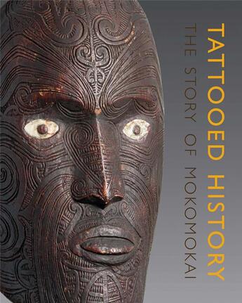 Couverture du livre « Tattooed history the story of mokomokai » de Robert Kirkwood Pate aux éditions Acc Art Books