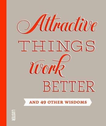 Couverture du livre « Attractive things works better » de  aux éditions Luster