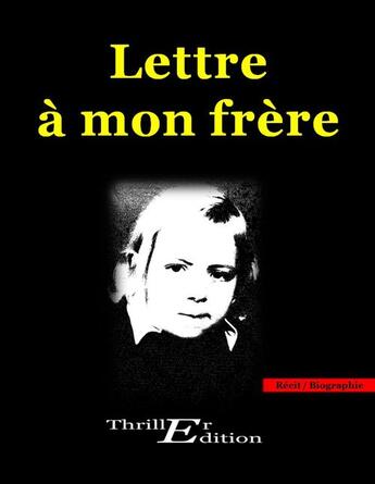 Couverture du livre « Lettre à mon frère » de  aux éditions Thriller Editions