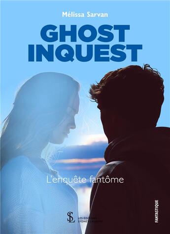 Couverture du livre « Ghost inquest- l enquete fantome » de Sarvan Melissa aux éditions Sydney Laurent