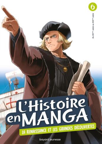 Couverture du livre « L'Histoire en manga t.6 ; la Renaissance et les grandes découvertes » de Hidehisa Nanbo et Uzuki aux éditions Bayard Jeunesse