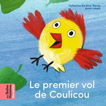 Couverture du livre « Le premier vol de Coulicou » de Javier Lobato et Catherine Da Silva-Barlay aux éditions Bayard Jeunesse