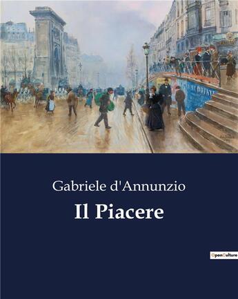 Couverture du livre « Il Piacere » de Gabriele D'Annunzio aux éditions Culturea