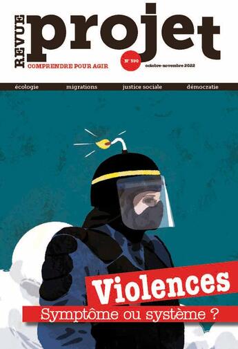 Couverture du livre « Projet t.390 ; violences : système ou symptôme ? » de  aux éditions Revue Projet