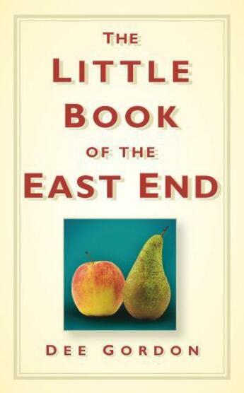 Couverture du livre « Little Book of the East End » de Gordon Dee aux éditions History Press Digital