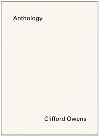 Couverture du livre « Clifford Owens ; anthology » de  aux éditions Dap Artbook