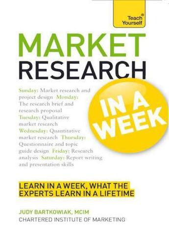 Couverture du livre « Market Research in a Week: Teach Yourself » de Bartkowiak Judy aux éditions Hodder Education Digital