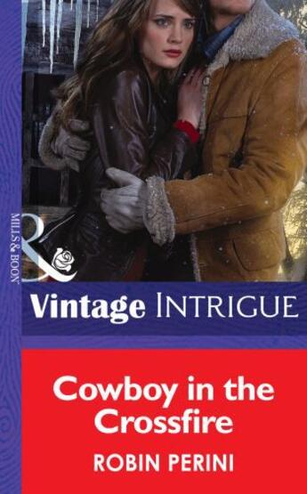 Couverture du livre « Cowboy in the Crossfire (Mills & Boon Intrigue) » de Robin Perini aux éditions Mills & Boon Series