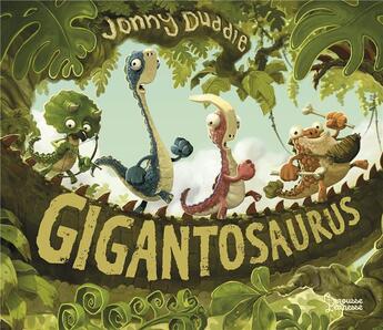 Couverture du livre « Gigantosaurus ; l'histoire originale tout-carton » de Jonny Duddle aux éditions Larousse