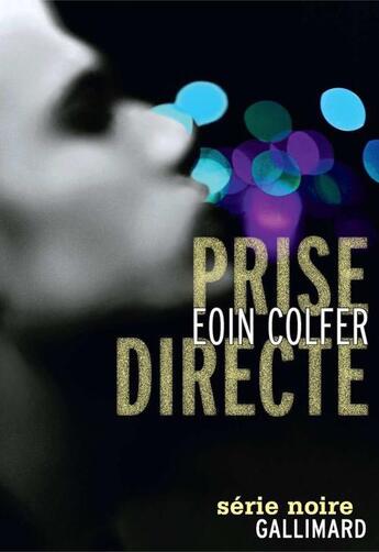 Couverture du livre « Prise directe » de Eoin Colfer aux éditions Gallimard