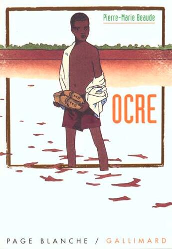 Couverture du livre « Ocre » de Pierre-Marie Beaude aux éditions Gallimard-jeunesse