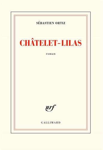 Couverture du livre « Châtelet - Lilas » de Sebastien Ortiz aux éditions Gallimard