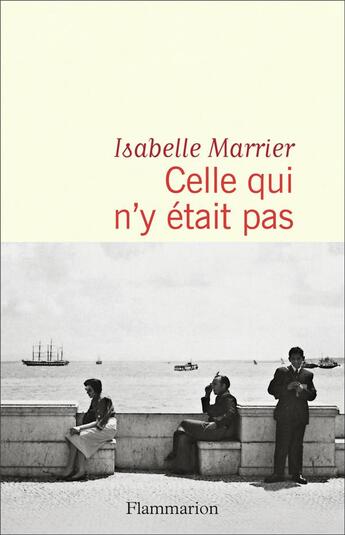 Couverture du livre « Celle qui n'y était pas » de Isabelle Marrier aux éditions Flammarion