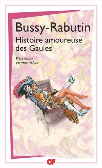 Couverture du livre « Histoire amoureuse des Gaules » de Roger De Bussy-Rabutin aux éditions Flammarion