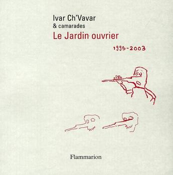 Couverture du livre « Le jardin ouvrier » de Ch'Vavar Ivar aux éditions Flammarion