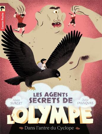 Couverture du livre « Les agents secrets de l'Olympe Tome 3 : dans l'antre du cyclope » de Alain Surget et Julie Faulques aux éditions Pere Castor