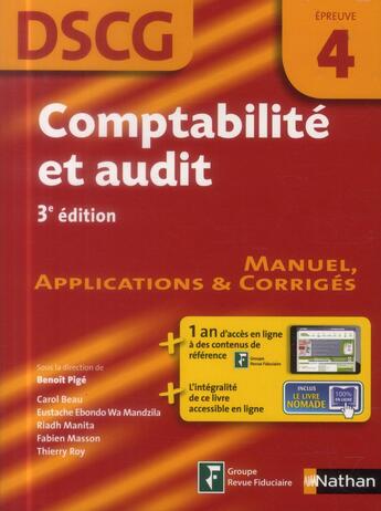 Couverture du livre « Comptabilité et audit ; épreuve 4 ; DSCG ; manuel, applications & corrigés (édition 2014) » de  aux éditions Nathan