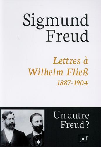 Couverture du livre « Lettres à Wilhelm Fliess, 1887-1904 (3e édition) » de Freud Sigmund aux éditions Puf