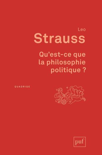 Couverture du livre « Qu'est-ce que la philosophie politique ? (2e édition) » de Leo Strauss aux éditions Puf