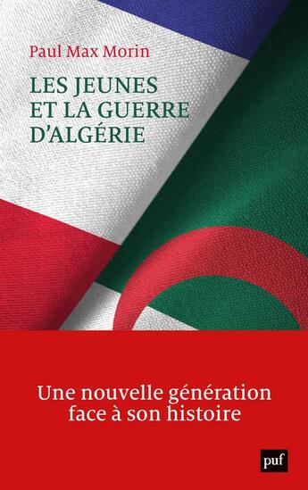 Couverture du livre « Les jeunes et la guerre d'Algérie » de Paul Max Morin aux éditions Puf