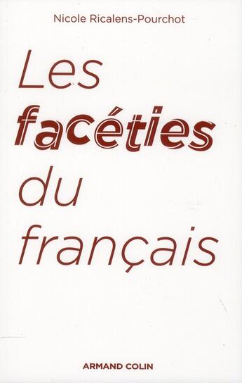 Couverture du livre « Les facéties du français (2e édition) » de Nicole Ricalens-Pourchot aux éditions Armand Colin