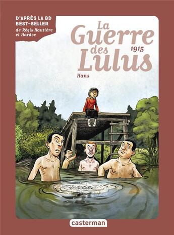 Couverture du livre « La guerre des Lulus Tome 2 : 1915, Hans » de Regis Hautiere et Hardoc et Eva Grynszpan aux éditions Casterman