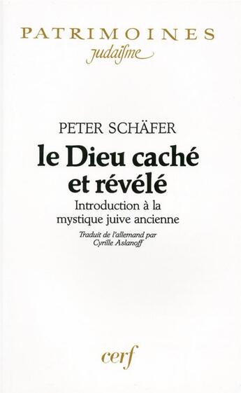 Couverture du livre « Le Dieu caché et révélé » de Peter Schafer aux éditions Cerf