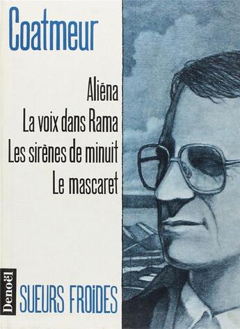 Couverture du livre « Aliena / la voix dans rama / les sirenes de minuit / le mascaret » de Jean-Franc Coatmeur aux éditions Denoel