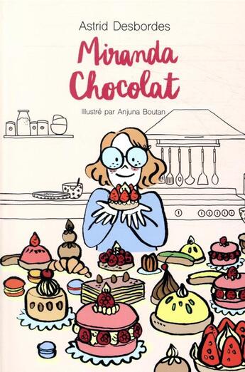 Couverture du livre « Miranda Chocolat » de Astrid Desbordes et Anjuna Boutan aux éditions Ecole Des Loisirs