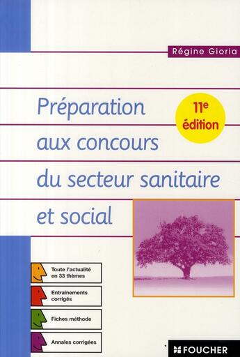 Couverture du livre « Préparation aux concours du secteur sanitaire et social ; concours 2009 (11e édition) » de Regine Gioria aux éditions Foucher