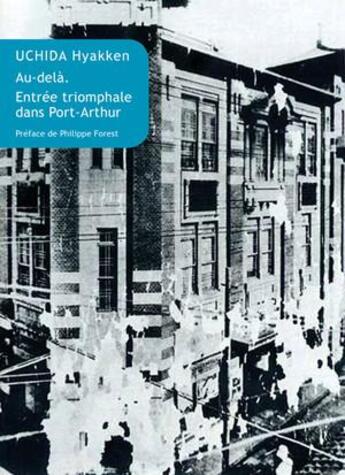 Couverture du livre « Au-delà ; entrée triomphale dans Port-Arthur » de Hyakken Uchida aux éditions Belles Lettres