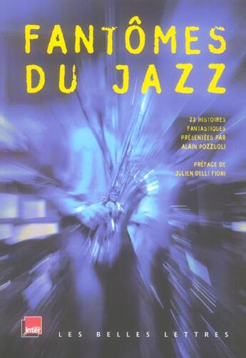 Couverture du livre « Fantomes du jazz » de Alain Pozzuoli aux éditions Belles Lettres