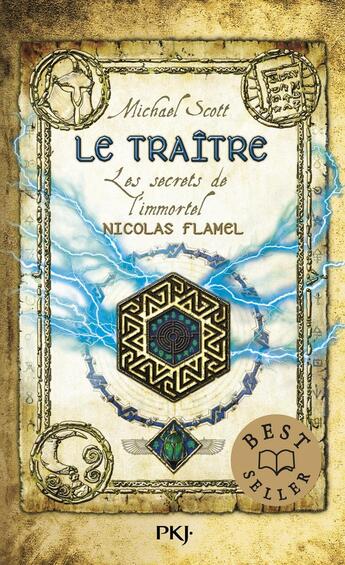 Couverture du livre « Les secrets de l'immortel Nicolas Flamel Tome 5 ; le traître » de Michael Scott aux éditions Pocket Jeunesse