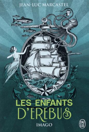 Couverture du livre « Les enfants d'erebus t.3 ; imago » de Jean-Luc Marcastel aux éditions J'ai Lu