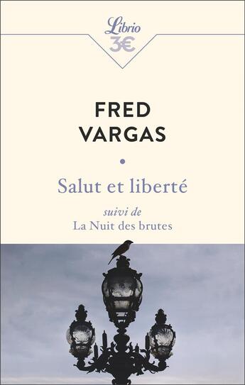 Couverture du livre « Salut et liberté ; la nuit des brutes » de Fred Vargas aux éditions J'ai Lu