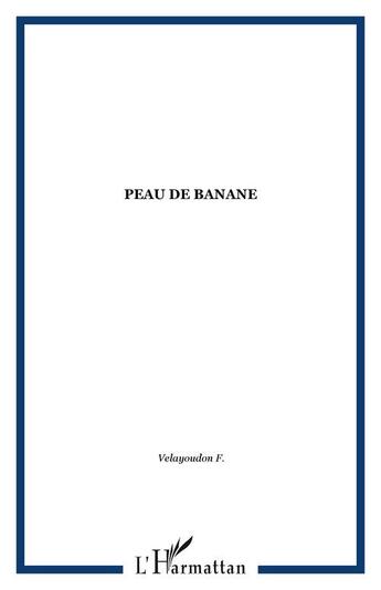 Couverture du livre « Peau de banane » de  aux éditions Editions L'harmattan