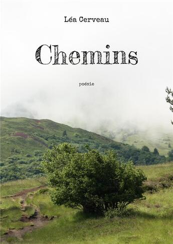 Couverture du livre « Chemins » de Léa Cerveau aux éditions Books On Demand