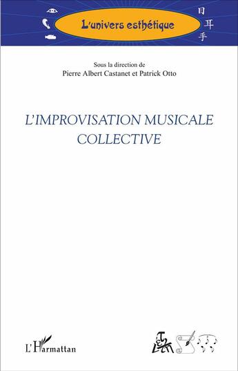 Couverture du livre « L'improvisation musicale collective » de Otto/Castanet aux éditions L'harmattan