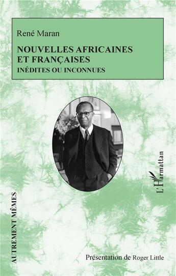 Couverture du livre « Nouvelles africaines et francaises inédites ou inconnues » de René Maran aux éditions L'harmattan