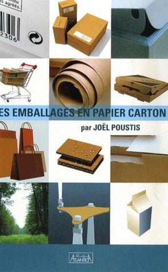 Couverture du livre « Les emballages en papier carton » de Joel Poustis aux éditions Atlantica