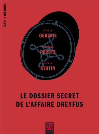 Couverture du livre « Le dossier secret de l'Affaire Dreyfus » de Pierre Gervais aux éditions Nuvis