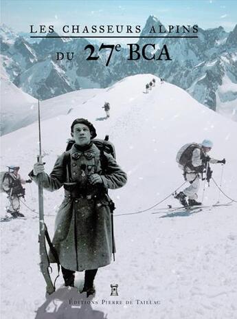 Couverture du livre « 27e bca, une histoire d'hommes 1871 - 2015 » de  aux éditions De Taillac