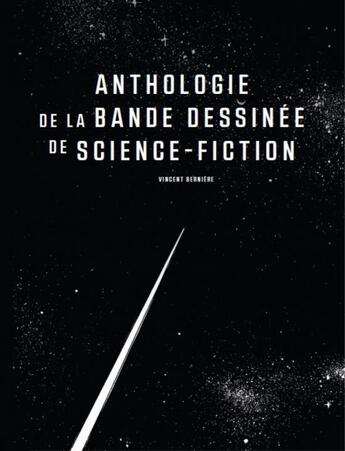 Couverture du livre « Anthologie de la bande dessinée de science-fiction » de Vincent Berniere aux éditions Huginn & Muninn