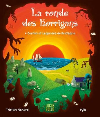 Couverture du livre « La ronde des Korrigans Tome 4 ; contes et légendes de Bretagne » de Tristan Pichard et Pierre-Yves Le Bras aux éditions Locus Solus