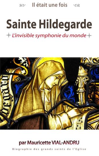 Couverture du livre « Il était une fois sainte Hildegarde » de Mauricette Vial-Andru aux éditions Saint Jude
