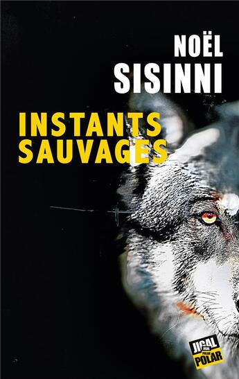 Couverture du livre « Instants sauvages » de Noel Sisinni aux éditions Jigal