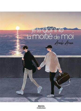 Couverture du livre « Je te donne la moitié de moi » de Arashi Arima aux éditions Boy's Love