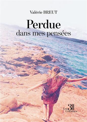 Couverture du livre « Perdue dans mes pensées » de Valerie Breut aux éditions Les Trois Colonnes